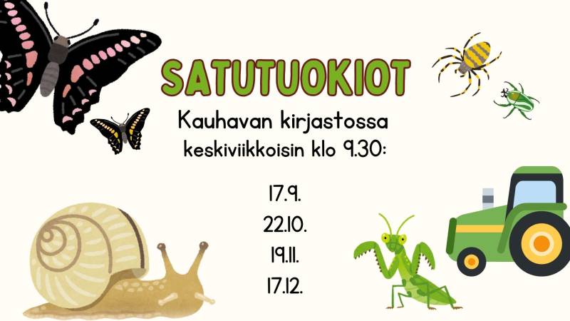 Satutuokiot Kauhavan kirjastossa keskiviikkoisin klo 9.30: 19.9., 22.10., 19.11. sekä 17.12.