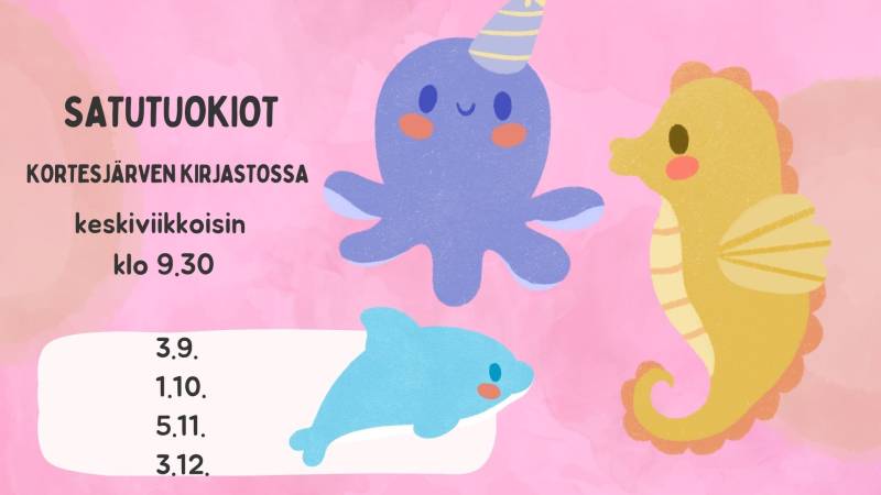 Satutuokiot Kortesjärven kirjastossa keskiviikkoisin klo 9.30: 1.10., 5.11. ja 3.12.